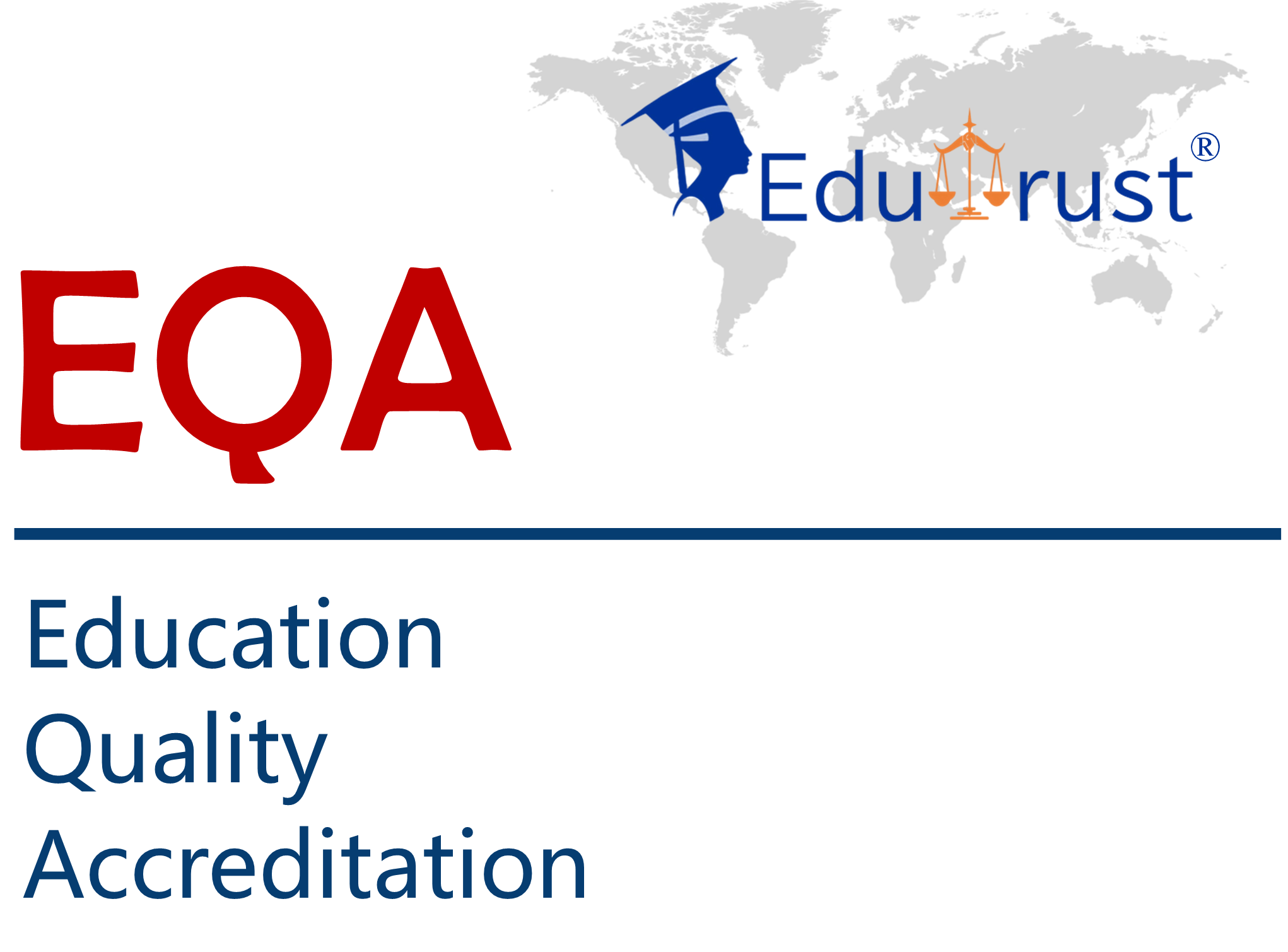 EQA : EduTrust Education Quality Accreditation Association (EEQA)